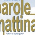 L'Associazione Paolo Maruti Onlus organizza incontri culturali per la rassegna "Parole La Mattina" con i Poeti, con il titolo “Dove ci siamo persi”. 
