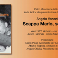 Venerdì 22 febbraio alle ore 18,00 presso la Libreria Feltrinelli in Corso Moro a Varese, si terrà la presentazione del volume di Angelo Vanono "Scappa Mario, scappa!".