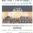 Domenica 2 Giugno alle ore 21.00 presso il Teatro Apollonio di Varese si terrà un concerto benefico della Coloured Swing Band in favore di Unicef. Ingresso con contributo di euro 10.
