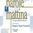 Domenica 19 Maggio a partire dalle ore 11.00 presso la Sala Del Bovindo "Villa Giannetti" a Saronno si terrà l'evento Parole la Mattina con i versi di Roberto Rossi Precerutti. 