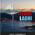 Dall’1 luglio al 9 novembre 2013, si terrà “Terra dei laghi”, il Festival di teatro nell’Insubria che è parte di un ambizioso progetto Italo-Svizzero volto alla promozione turistica e culturale del territorio. Si tratta di […]