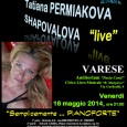 Tatiana Permiakova Shapovalova "Live" all'Auditorium "Paolo Conti" di Varese, presso il Civico Liceo Musicale "R.Malipiero". Appuntamento venerdì 16 maggio, alle ore 21.00, con "Semplicemente..Pianoforte".
