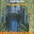 Giovedì 8 ottobre 2015, alle ore 18.00, presso la Biblioteca Civica di Varese (via Luigi Sacco, 9) avrà luogo la presentazione della ristampa del libro di Silvio Raffo “Mio Padre Renè” (Robin Edizioni). Il romanzo, scritto […]