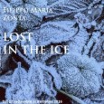 Fino al 9 ottobre prossimo è visitabile allo Spazio Espositivo del Camponovo al Sacro Monte di Varese (via dell’Assunzione, 1) la mostra fotografica Lost in ice di Filippo Maria Zonta. A Varese la fotografia sta diventando una moda […]