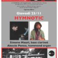 Giovedì 23 novembre è in programma al Caesar Bar di Varese uno spettacolo musicale dal titolo Hymnotic. Si esibiranno Simone Mauri al bass clarinet e Alessio Penzo all’organo Hammond. Il primo set è in programma dalle 19 […]