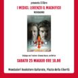 Sabato 25 maggio alle ore 18:00 Michele Gazo sarà alla Libreria Biblos Mondadori di Gallarate per presentare il suo nuovo libro “I medici. Lorenzo il Magnifico”. A dialogare con lui ci sarà Simona Bosco, scrittrice. […]