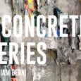 Alla galleria Ghiggini, in Albuzzi 17 a Varese, arriva la nuova mostra dell’artista William Berni: “#ConcreteSeries”. L’artista presenta in galleria una nuova ricerca: una serie di lavori che si allontanano dall’esperienza iperrealista che ha caratterizzato il […]