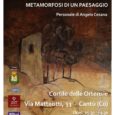 La mostra personale di Angelo Cesana si terrà dal 14 al 22 Dicembre 2019 (con orario 15,30 – 19,30), presso il Cortile delle Ortensie in Via Matteotti, 33 a Cantù (Co). L’evento è organizzato dall’Associazione […]